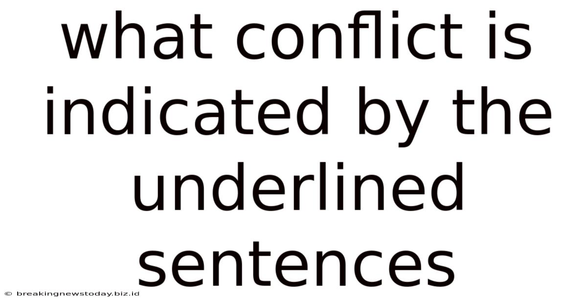 What Conflict Is Indicated By The Underlined Sentences