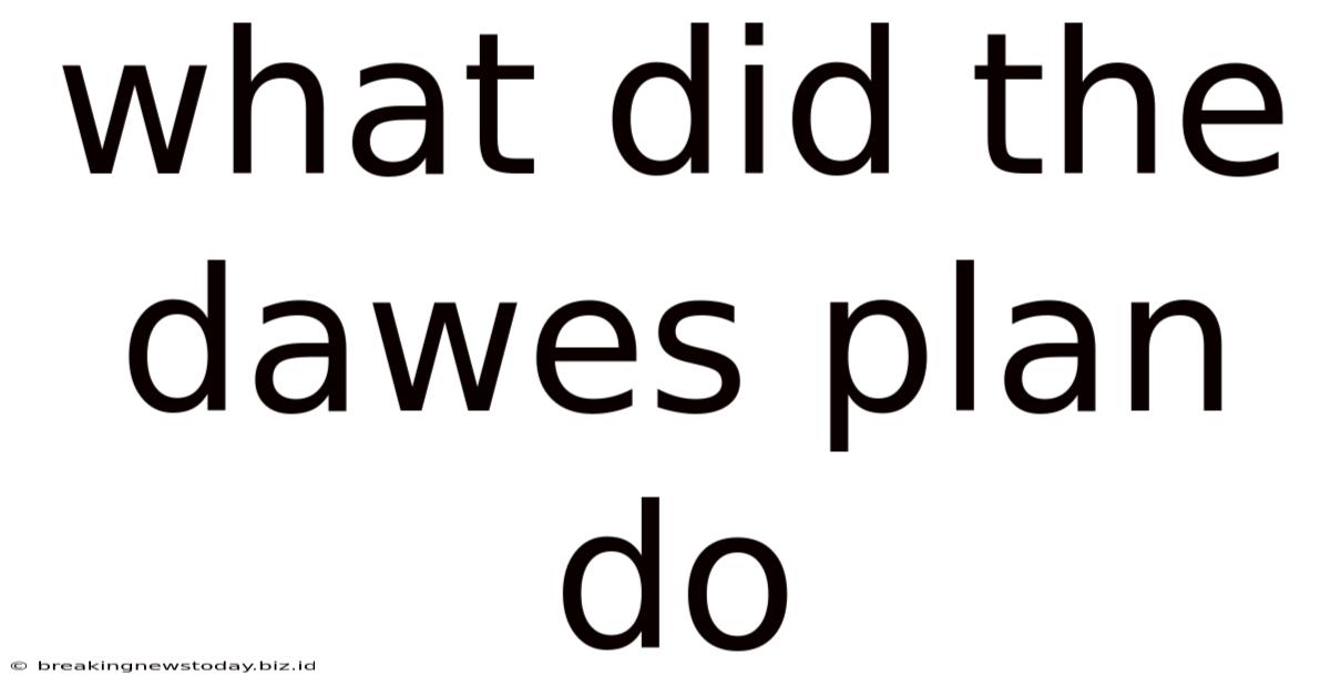 What Did The Dawes Plan Do