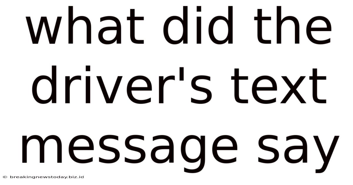 What Did The Driver's Text Message Say