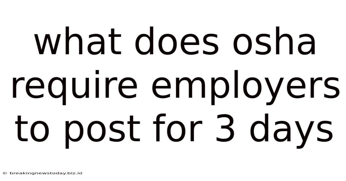 What Does Osha Require Employers To Post For 3 Days