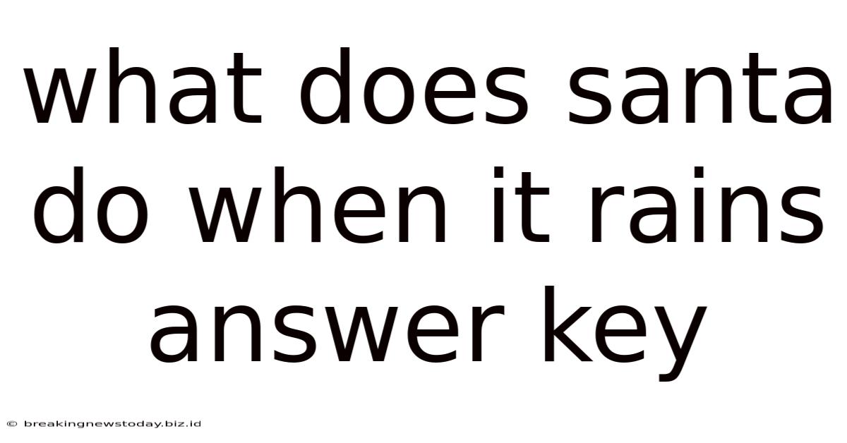 What Does Santa Do When It Rains Answer Key