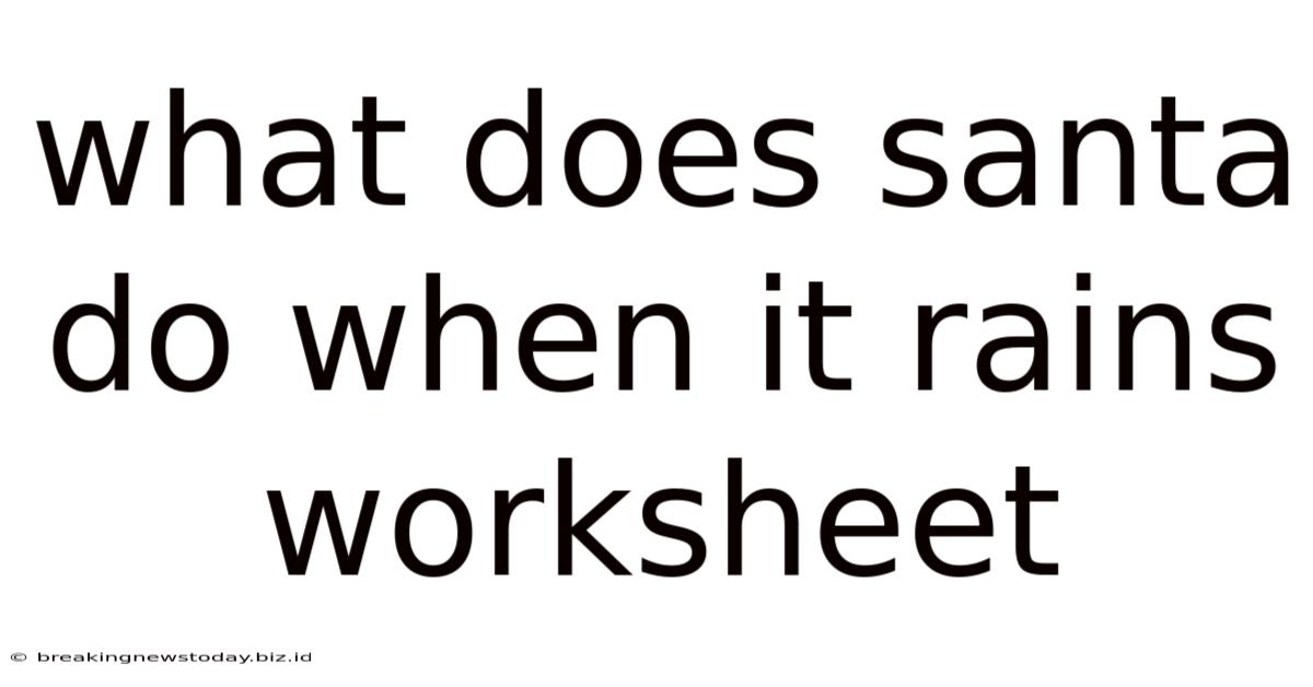 What Does Santa Do When It Rains Worksheet