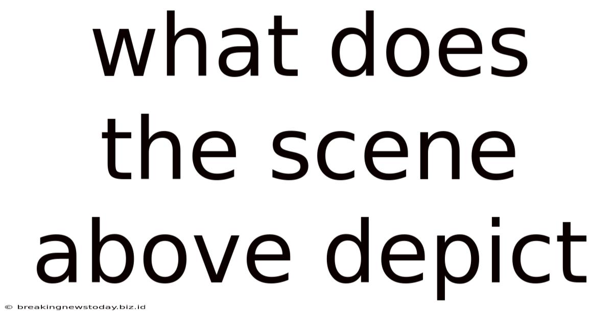 What Does The Scene Above Depict