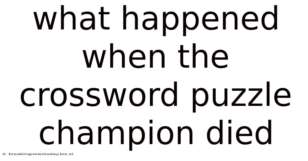 What Happened When The Crossword Puzzle Champion Died