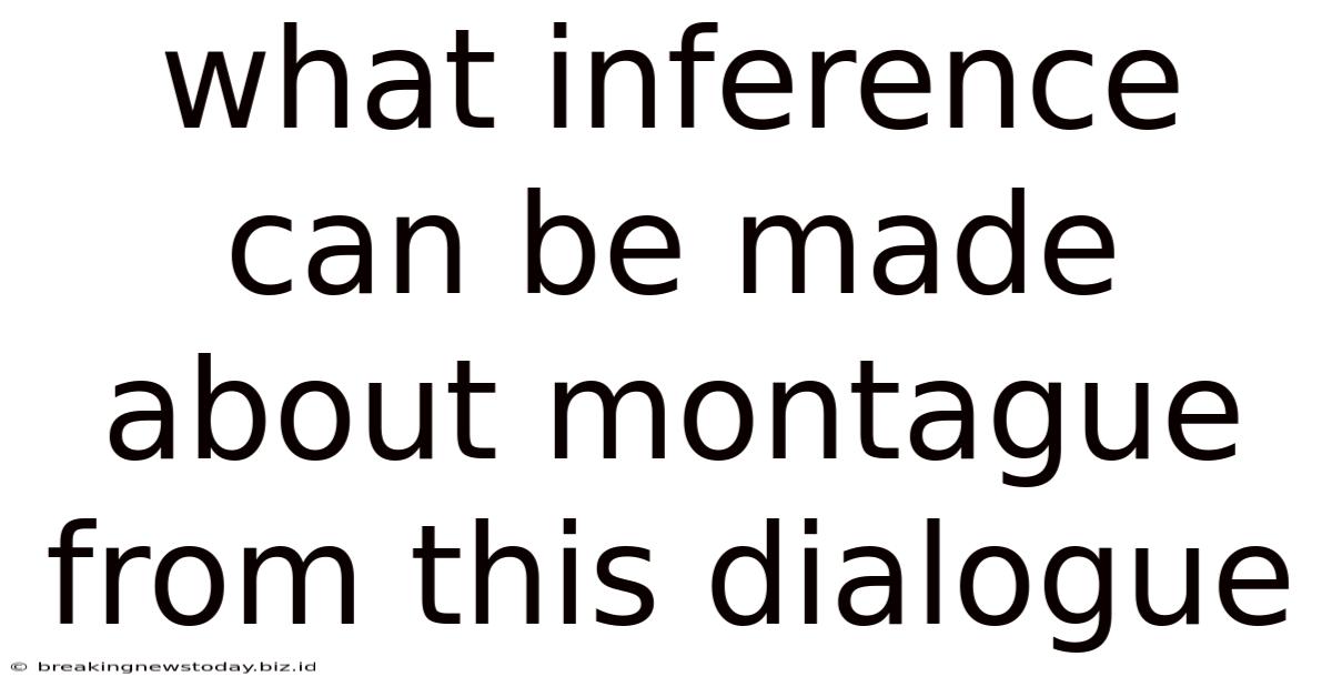 What Inference Can Be Made About Montague From This Dialogue