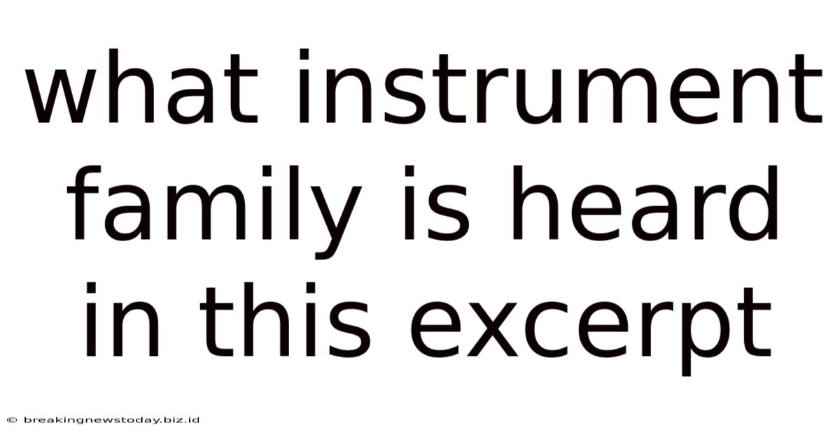 What Instrument Family Is Heard In This Excerpt