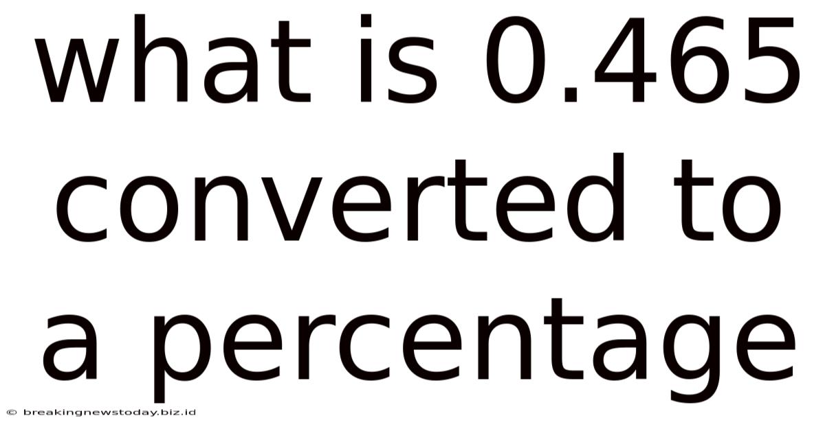 What Is 0.465 Converted To A Percentage