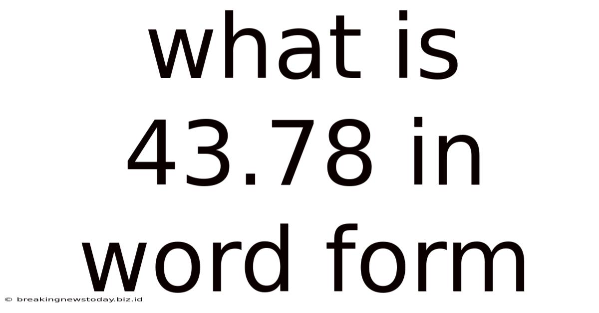 What Is 43.78 In Word Form