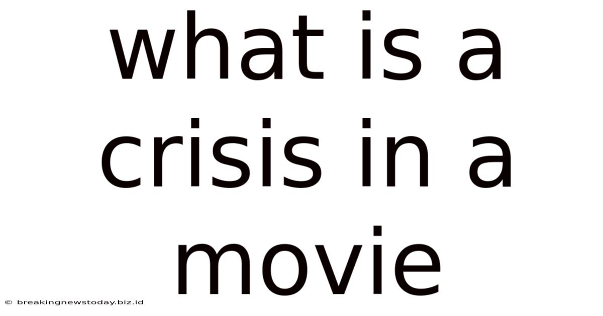 What Is A Crisis In A Movie