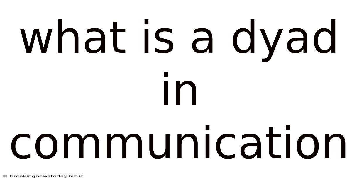 What Is A Dyad In Communication