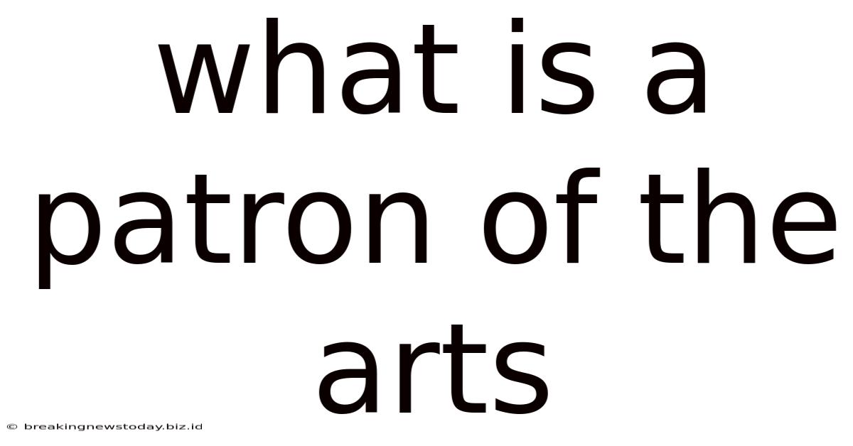 What Is A Patron Of The Arts