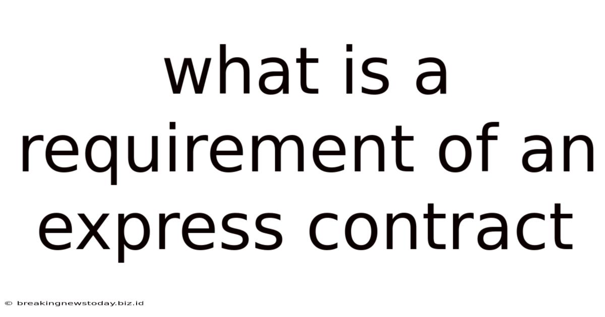 What Is A Requirement Of An Express Contract