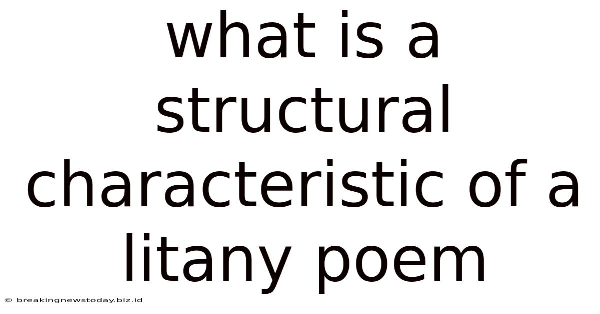 What Is A Structural Characteristic Of A Litany Poem