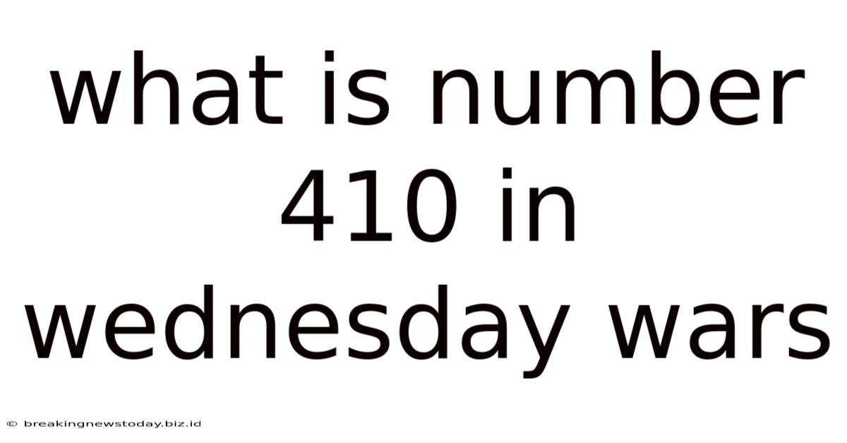 What Is Number 410 In Wednesday Wars