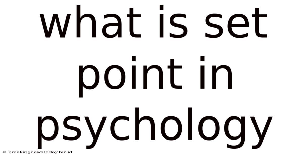 What Is Set Point In Psychology