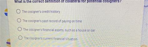 What Is The Correct Definition Of Collateral For Potential Cosigners