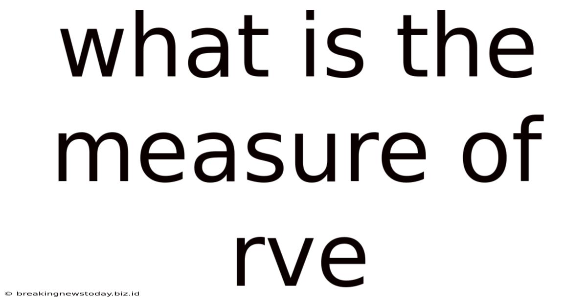 What Is The Measure Of Rve
