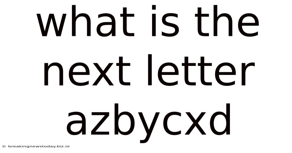 What Is The Next Letter Azbycxd