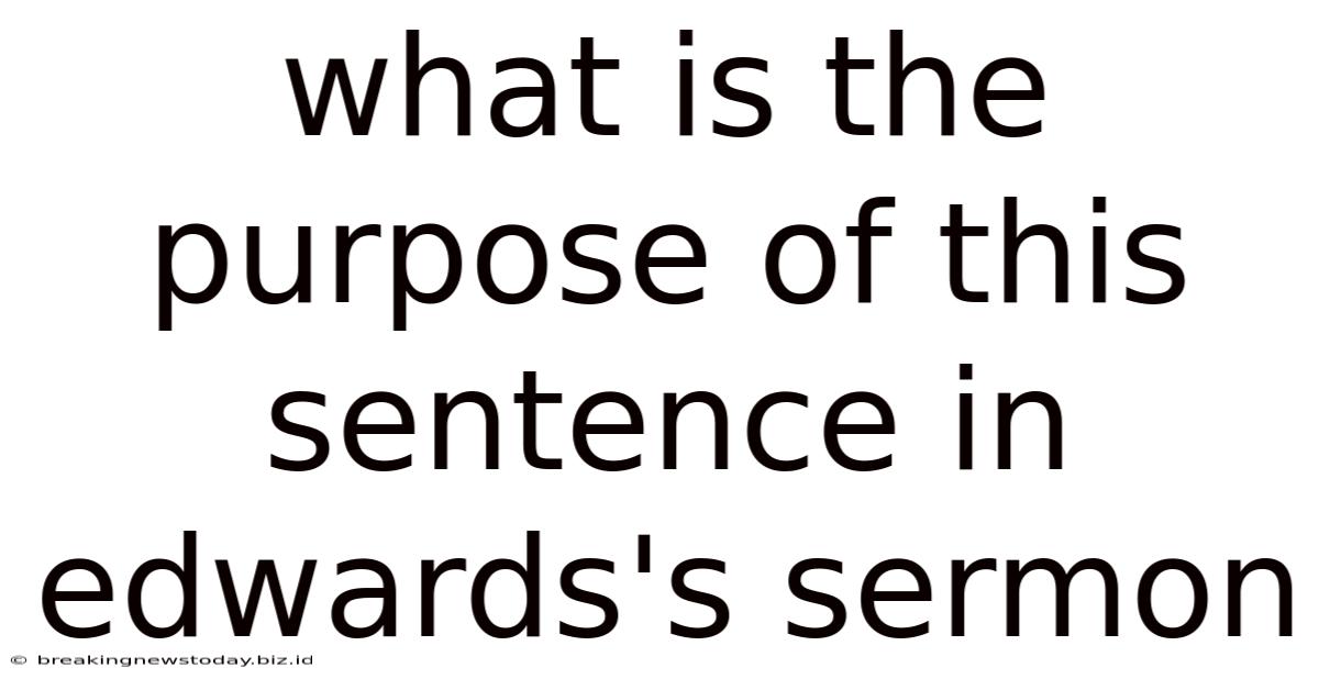 What Is The Purpose Of This Sentence In Edwards's Sermon