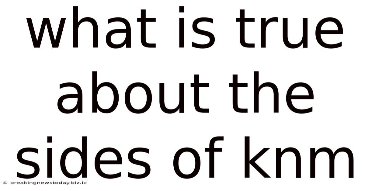 What Is True About The Sides Of Knm