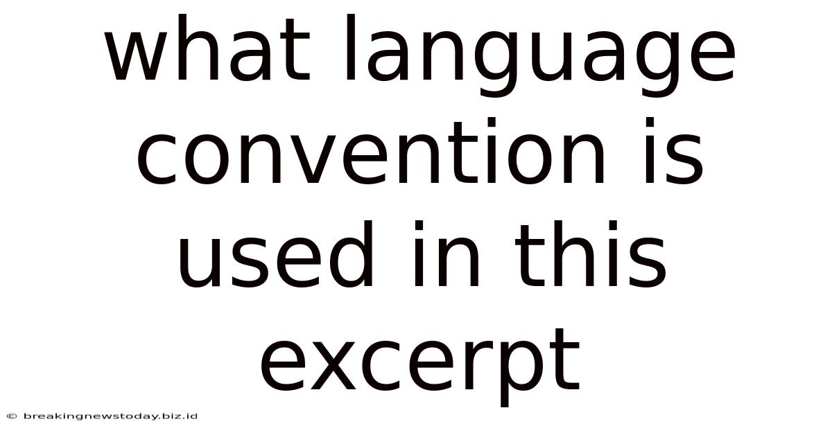 What Language Convention Is Used In This Excerpt