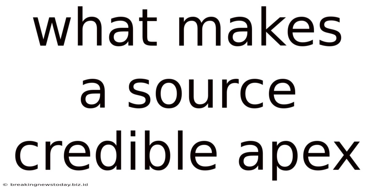 What Makes A Source Credible Apex
