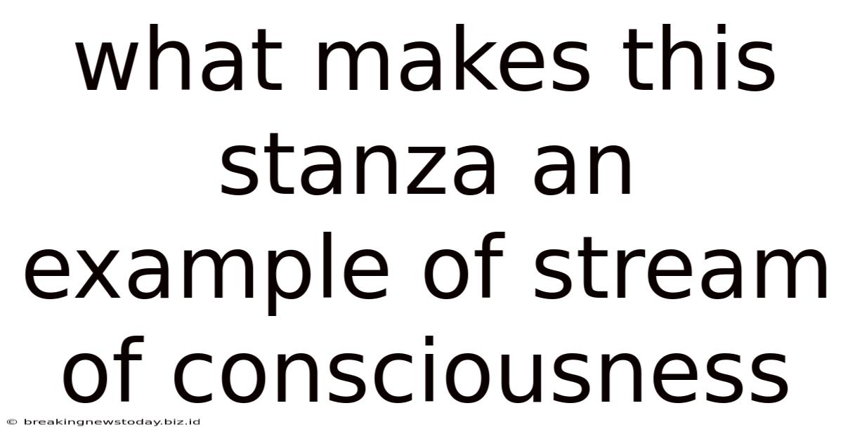What Makes This Stanza An Example Of Stream Of Consciousness