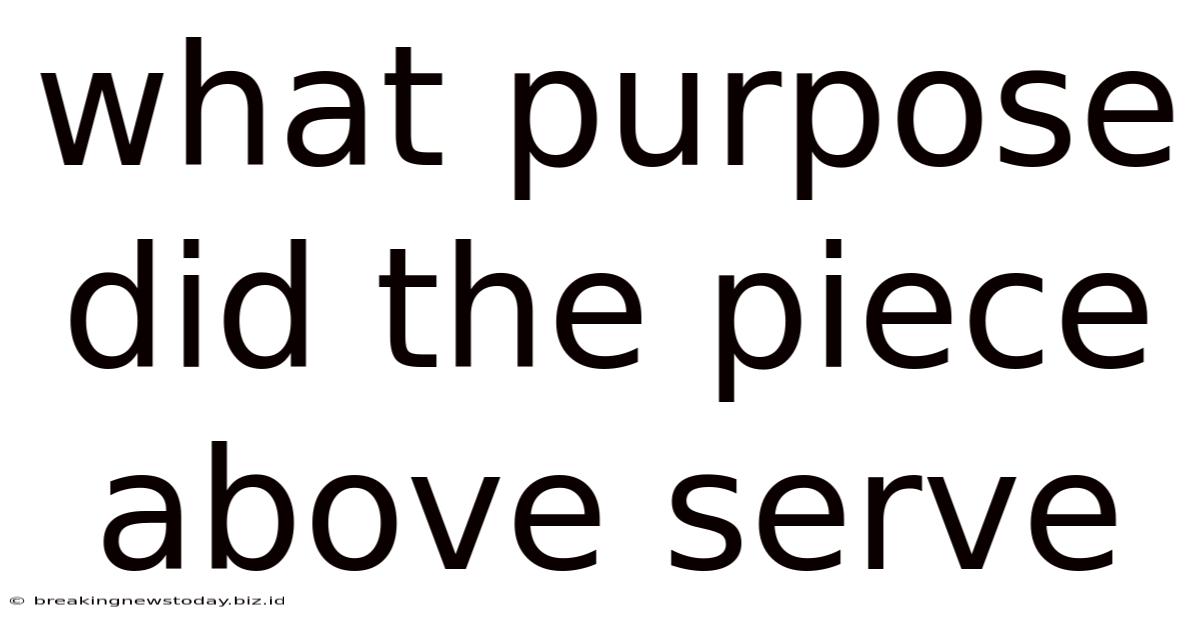 What Purpose Did The Piece Above Serve