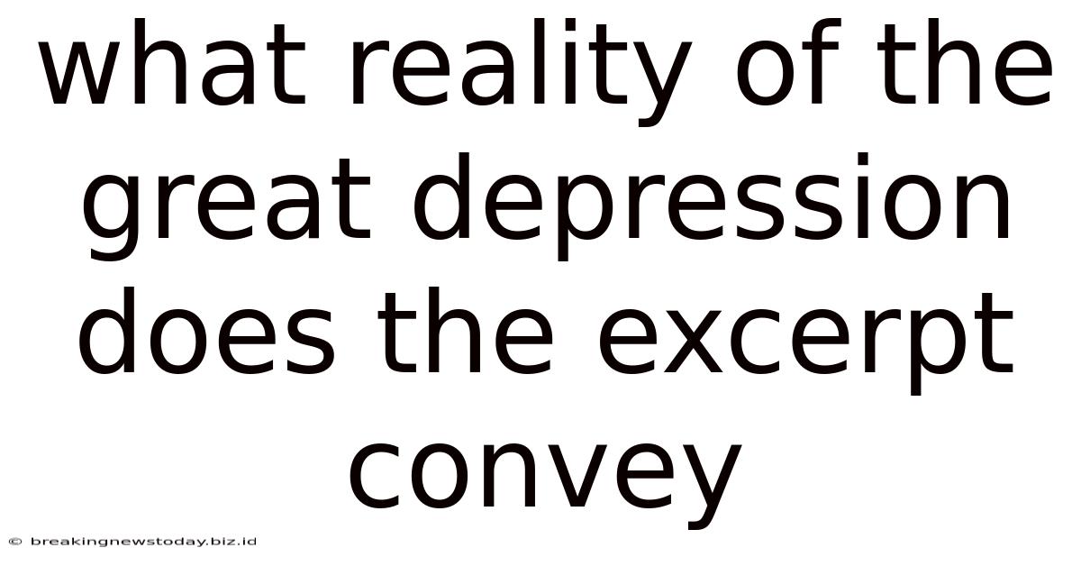 What Reality Of The Great Depression Does The Excerpt Convey