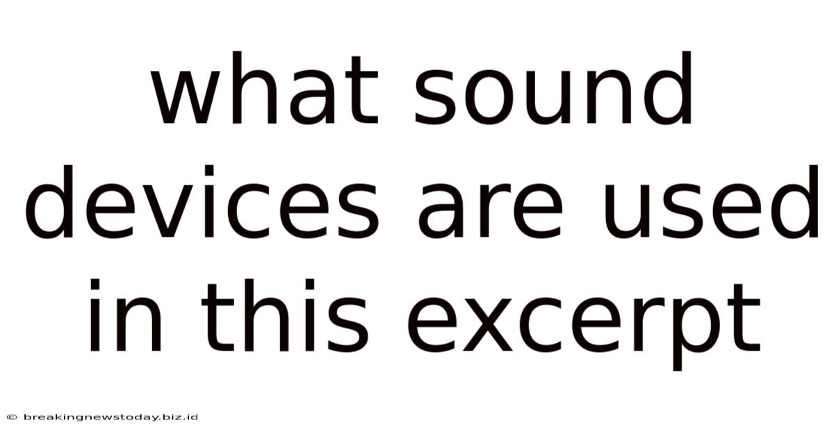 What Sound Devices Are Used In This Excerpt