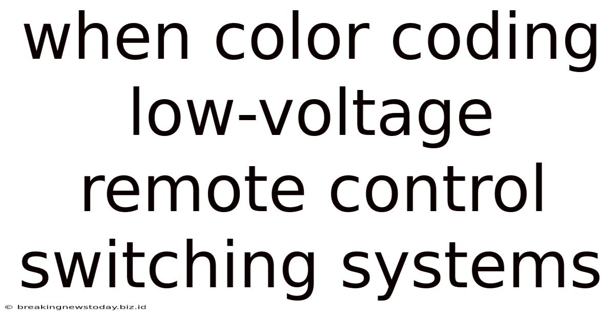 When Color Coding Low-voltage Remote Control Switching Systems
