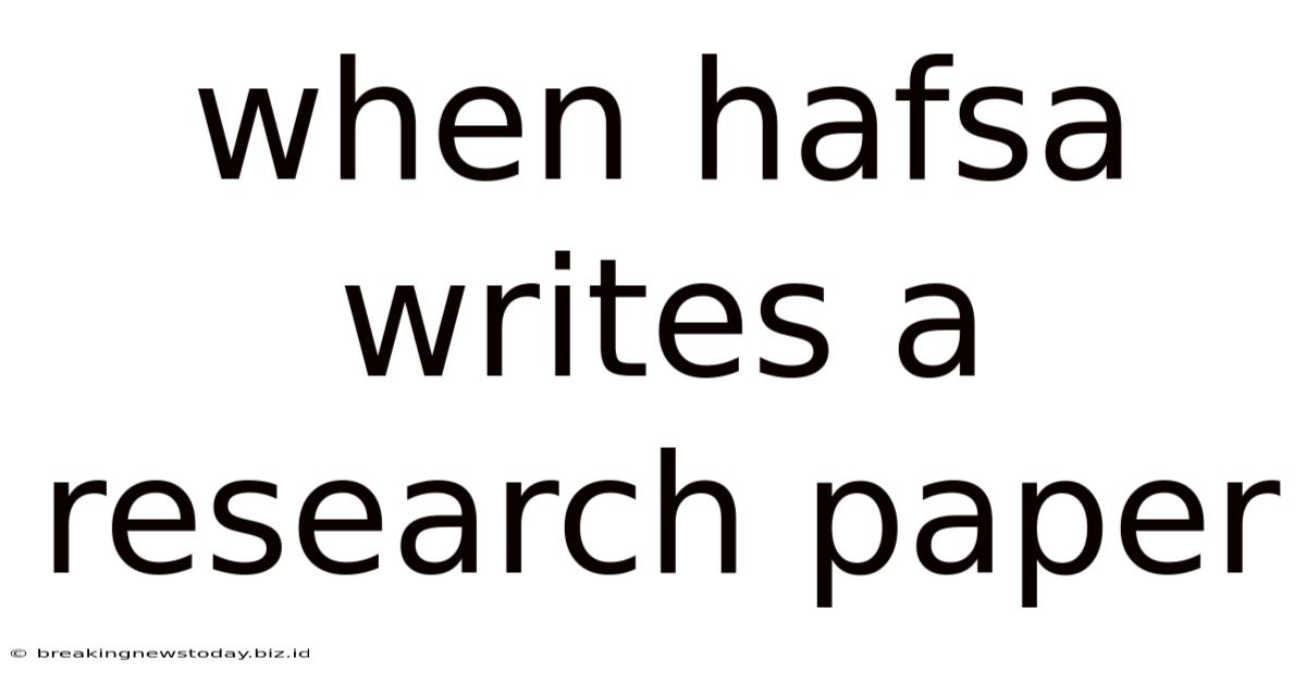 When Hafsa Writes A Research Paper