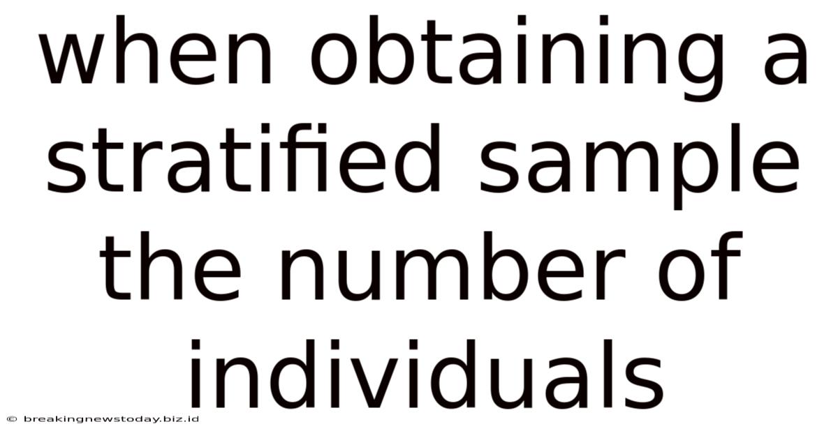 When Obtaining A Stratified Sample The Number Of Individuals