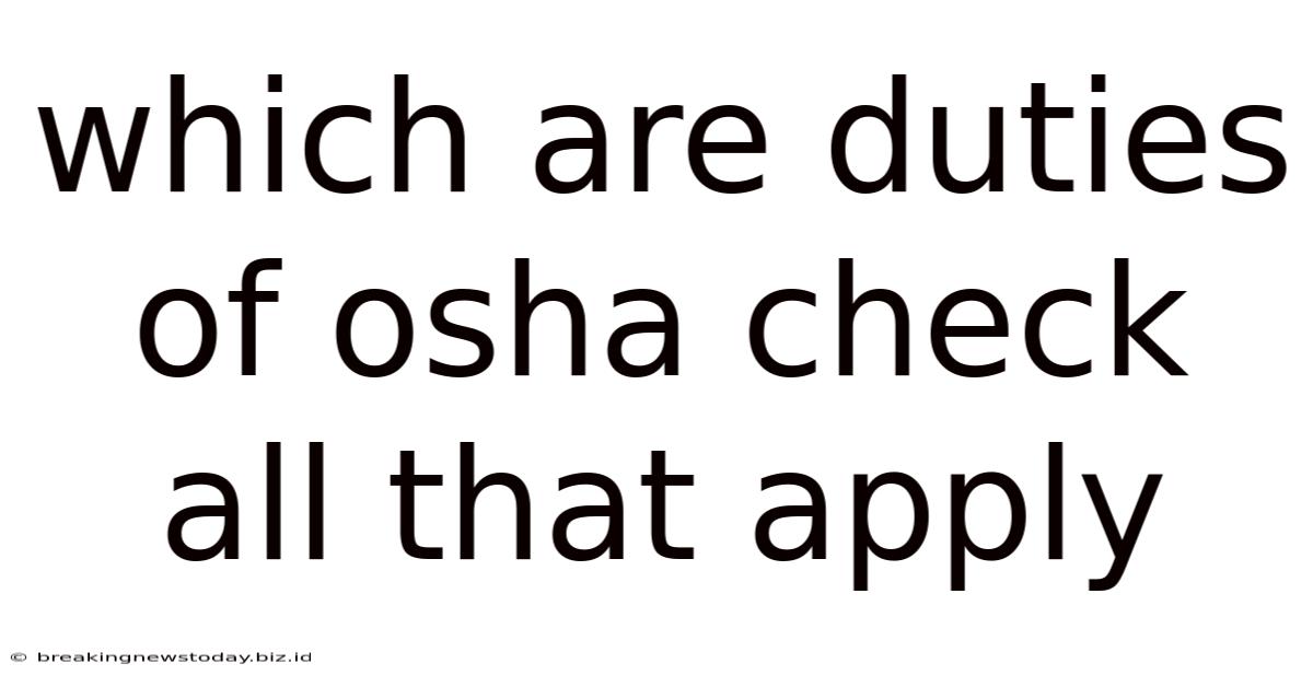 Which Are Duties Of Osha Check All That Apply