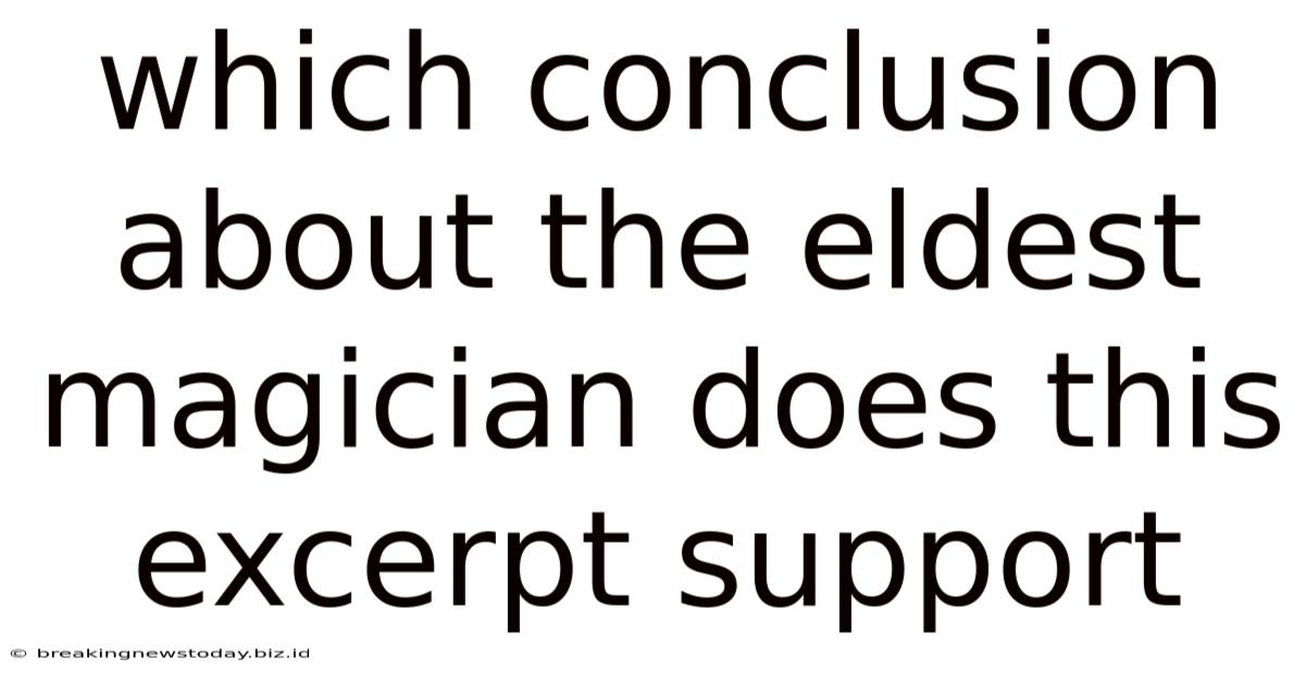 Which Conclusion About The Eldest Magician Does This Excerpt Support