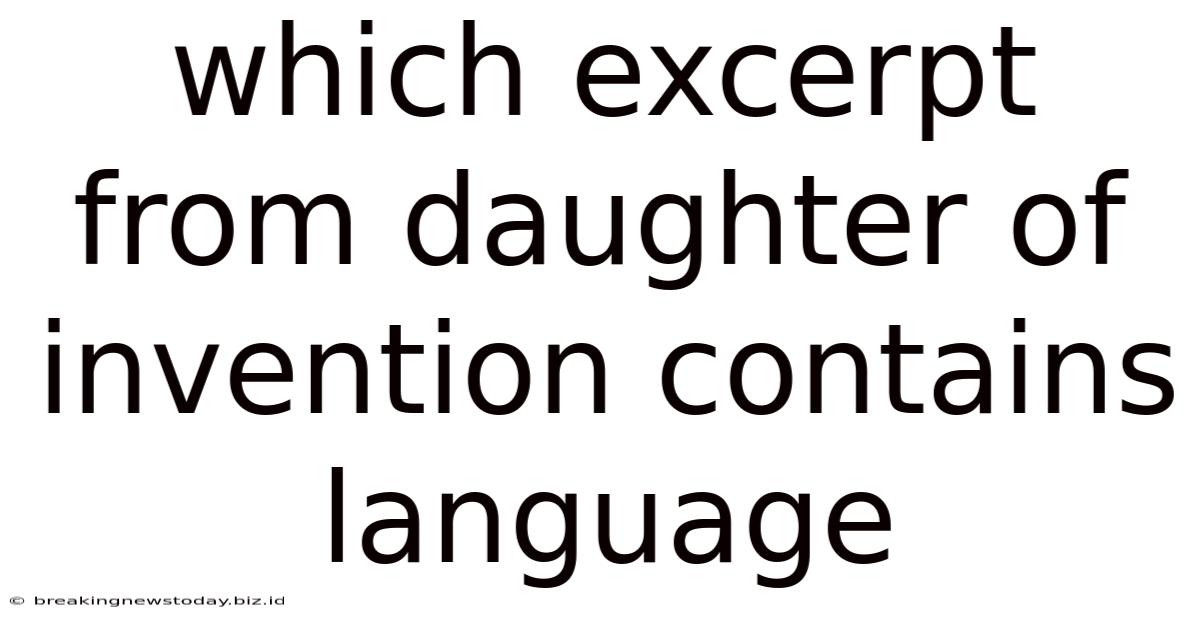Which Excerpt From Daughter Of Invention Contains Language