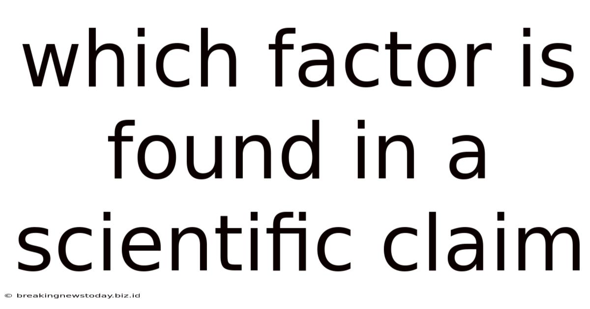Which Factor Is Found In A Scientific Claim