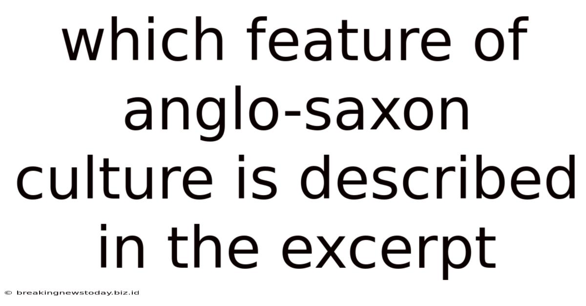 Which Feature Of Anglo-saxon Culture Is Described In The Excerpt
