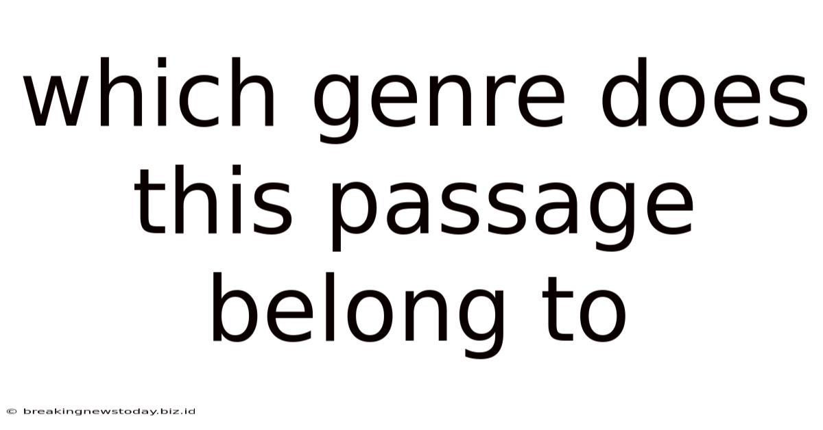 Which Genre Does This Passage Belong To