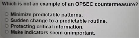 Which Is Not An Example Of An Opsec Countermeasure