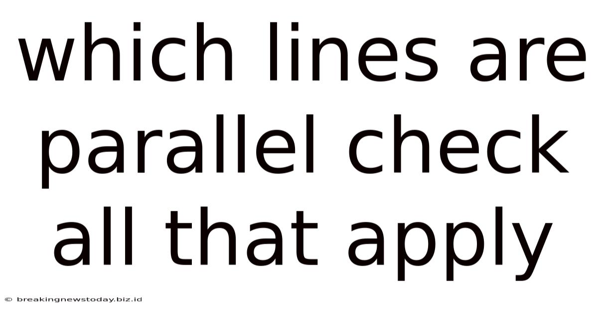 Which Lines Are Parallel Check All That Apply