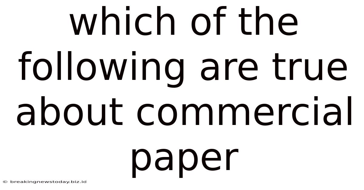 Which Of The Following Are True About Commercial Paper