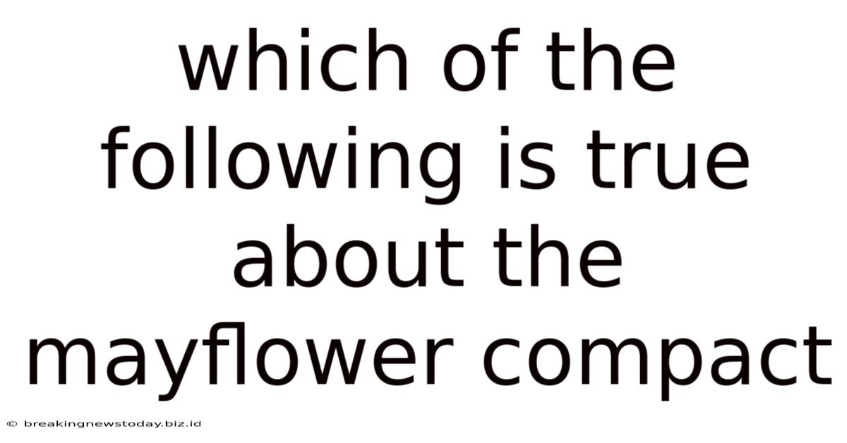 Which Of The Following Is True About The Mayflower Compact