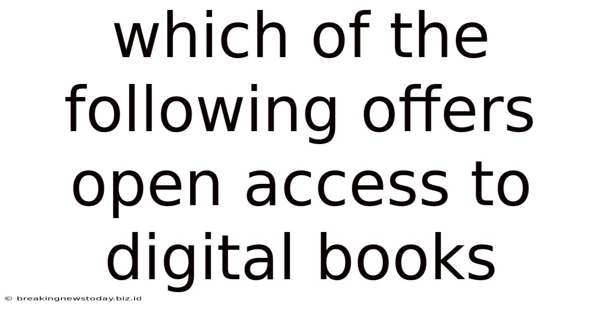 Which Of The Following Offers Open Access To Digital Books