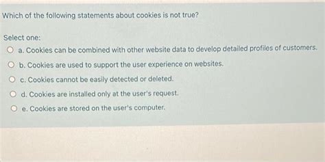 Which Of The Following Statements About Cookies Is Not True