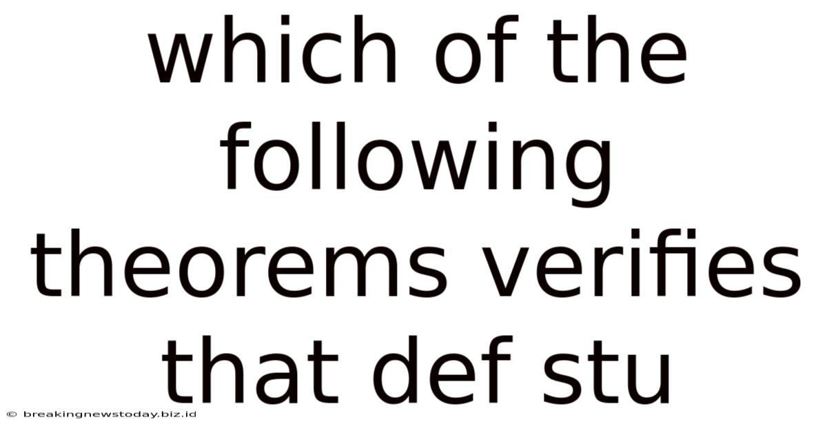 Which Of The Following Theorems Verifies That Def Stu