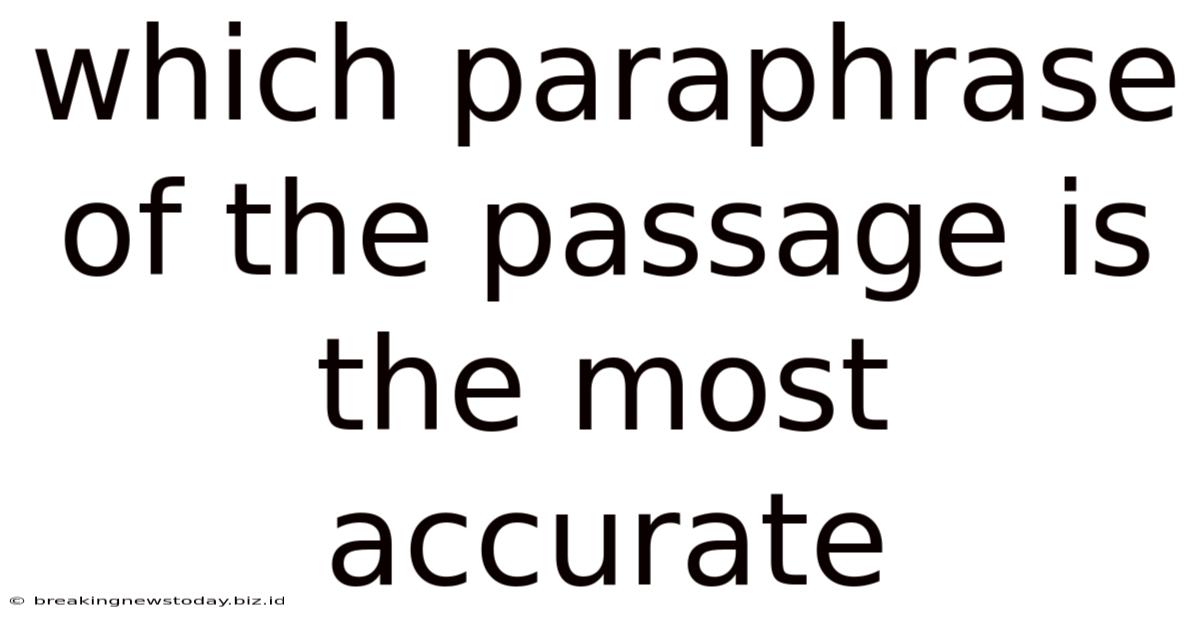 Which Paraphrase Of The Passage Is The Most Accurate