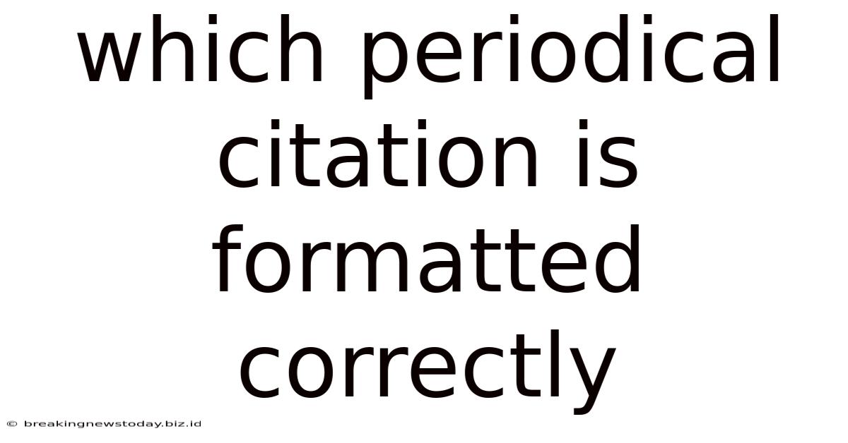 Which Periodical Citation Is Formatted Correctly