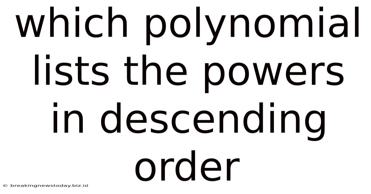 Which Polynomial Lists The Powers In Descending Order