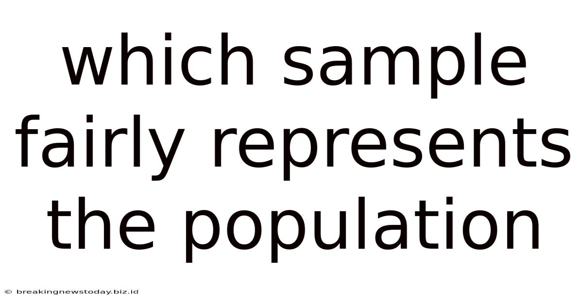 Which Sample Fairly Represents The Population